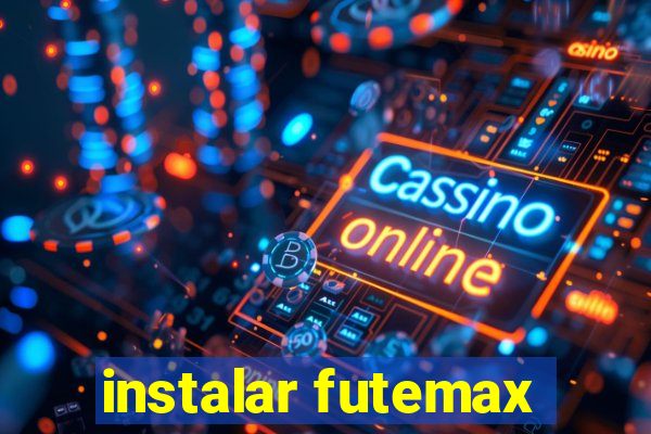 instalar futemax